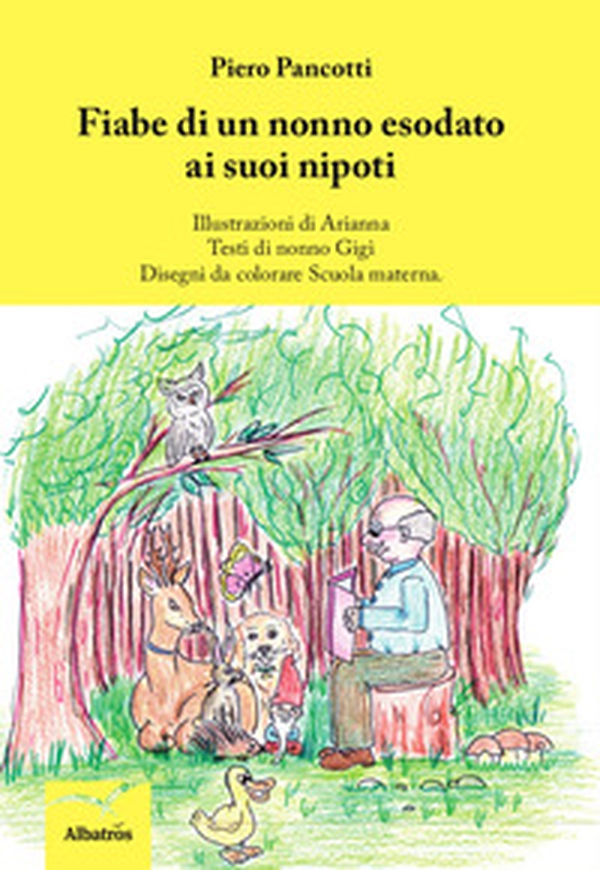 Fiabe di un nonno esodato ai suoi nipoti - Librerie.coop Fiabe di un nonno esodato ai suoi nipoti - Librerie.coop