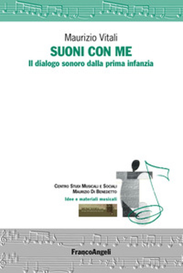 Suoni con me. Il dialogo sonoro dalla prima infanzia - Librerie.coop Suoni con me. Il dialogo sonoro dalla prima infanzia - Librerie.coop