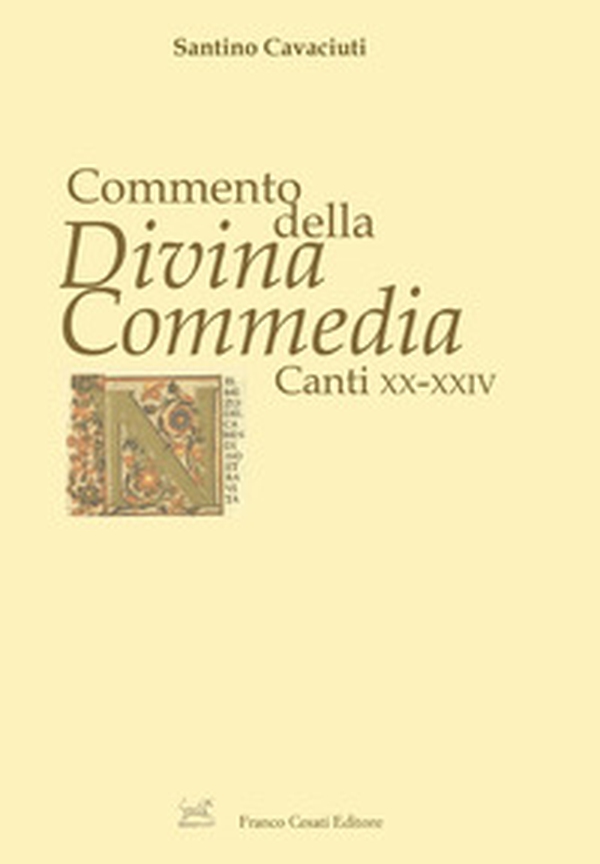 Commento della «Divina Commedia». Canti XX-XXIV - Librerie.coop Commento della «Divina Commedia». Canti XX-XXIV - Librerie.coop