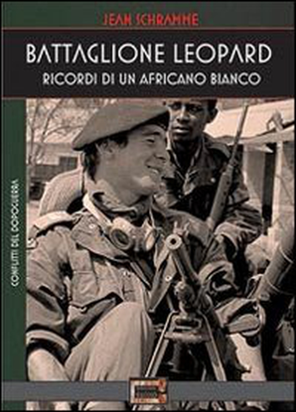 Battaglione Leopard. Ricordi di un africano bianco - Librerie.coop Battaglione Leopard. Ricordi di un africano bianco - Librerie.coop