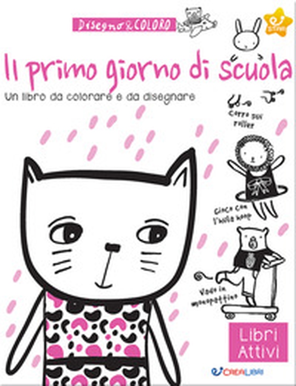 Il primo giorno di scuola. Disegno & coloro - Librerie.coop Il primo giorno di scuola. Disegno & coloro - Librerie.coop