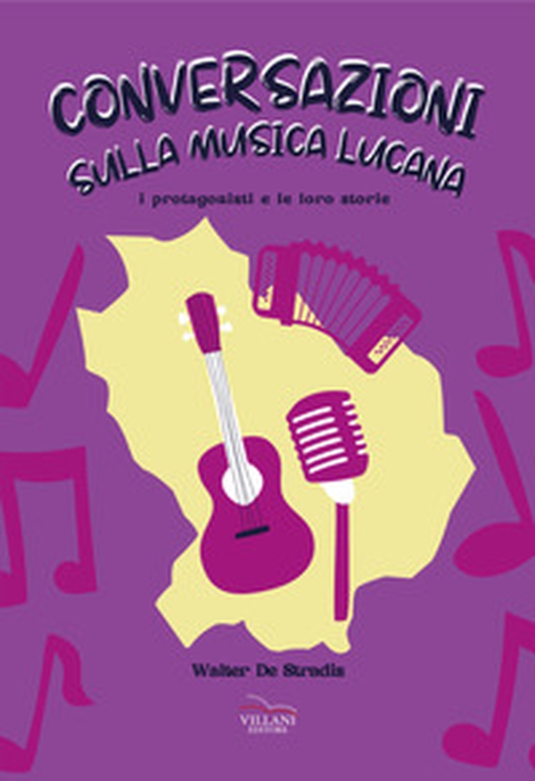 Conversazioni sulla musica lucana. I protagonisti e le loro storie - Librerie.coop Conversazioni sulla musica lucana. I protagonisti e le loro storie - Librerie.coop