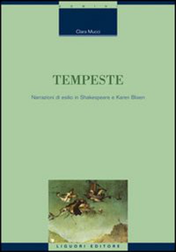 Tempeste. Narrazioni di esilio in Shakespeare e Karen Blixen - Librerie.coop Tempeste. Narrazioni di esilio in Shakespeare e Karen Blixen - Librerie.coop