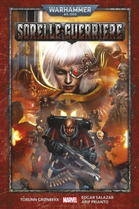Sorelle guerriere. Warhammer 40.000 - Librerie.coop
