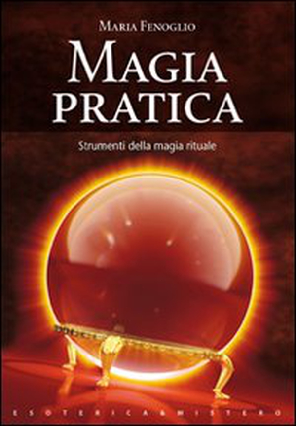 Magia pratica - Librerie.coop Magia pratica - Librerie.coop