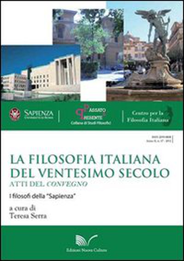 La filosofia italiana del ventesimo secolo. Atti del Convegno I filosofi della «Sapienza» - Librerie.coop La filosofia italiana del ventesimo secolo. Atti del Convegno I filosofi della «Sapienza» - Librerie.coop