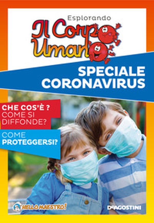 Esplorando il corpo umano. Speciale Coronavirus. Che cos'è? Come si diffonde? Come proteggersi? - Librerie.coop Esplorando il corpo umano. Speciale Coronavirus. Che cos'è? Come si diffonde? Come proteggersi? - Librerie.coop