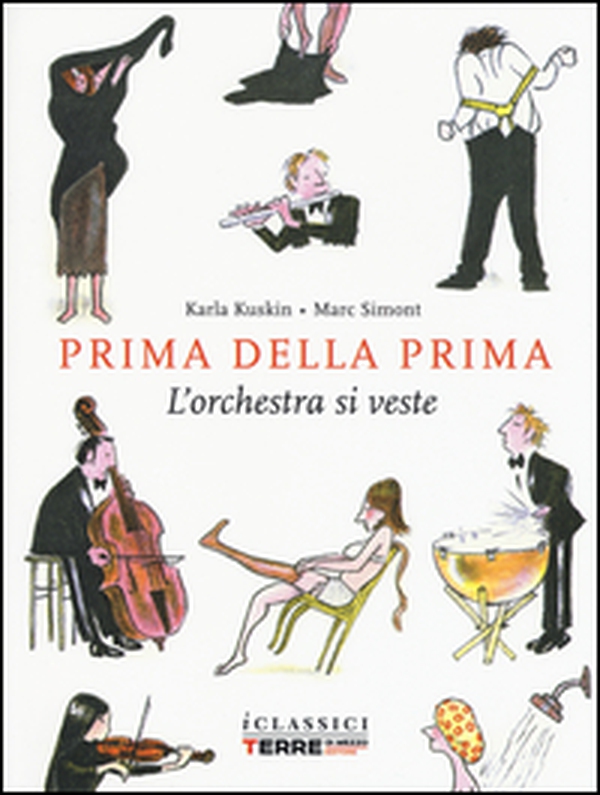Prima della prima. L'orchestra si veste - Librerie.coop Prima della prima. L'orchestra si veste - Librerie.coop