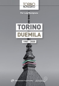 Torino Duemila. 1981-2020 - Librerie.coop