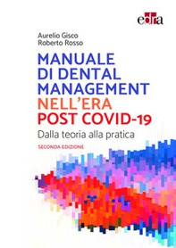 Manuale di Dental Management nell'era post Covid-19. Dalla teoria alla pratica - Librerie.coop