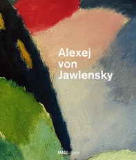 Alexej von Jawlensky ad Ascona. Ediz. italiana e tedesca - Librerie.coop
