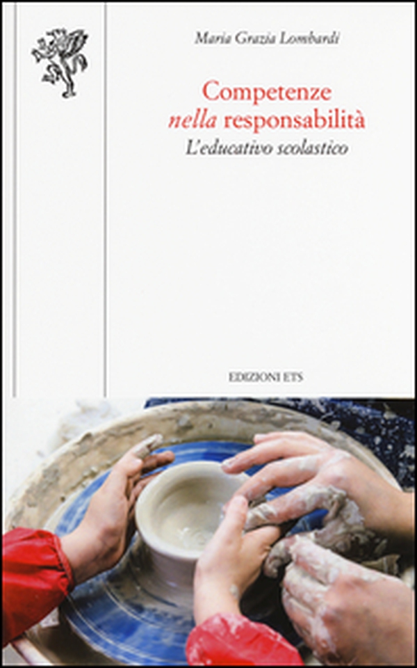 Competenze nella responsabilità. L'educativo scolastico - Librerie.coop Competenze nella responsabilità. L'educativo scolastico - Librerie.coop