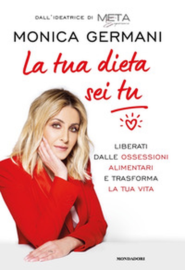 La tua dieta sei tu. Liberati dalle ossessioni alimentari e trasforma la tua vita - Librerie.coop La tua dieta sei tu. Liberati dalle ossessioni alimentari e trasforma la tua vita - Librerie.coop