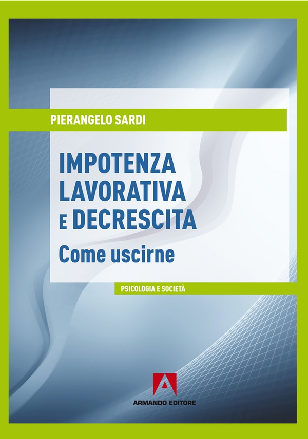 Impotenza lavorativa e decrescita - Librerie.coop Impotenza lavorativa e decrescita - Librerie.coop