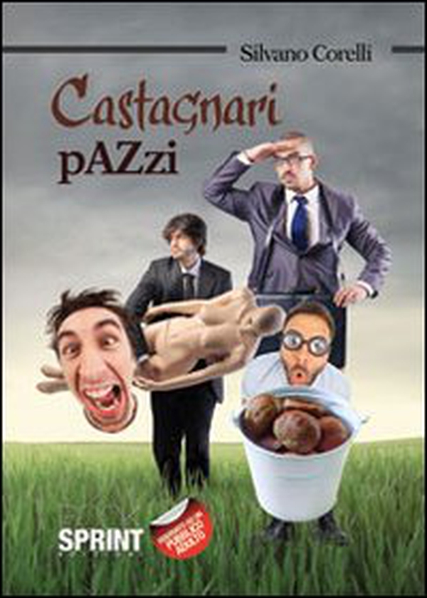 Castagnari pazzi - Librerie.coop Castagnari pazzi - Librerie.coop