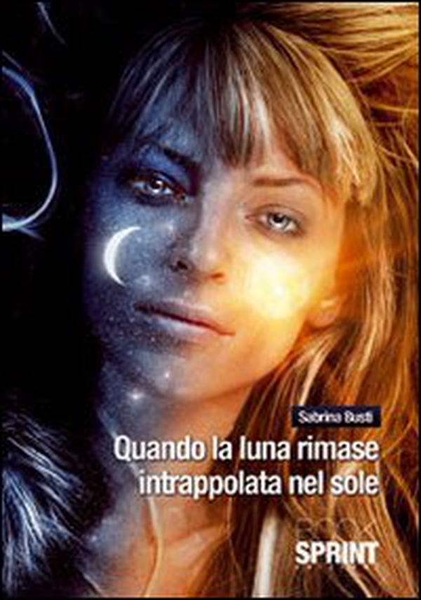 Quando la luna rimase intrappolata nel sole - Librerie.coop Quando la luna rimase intrappolata nel sole - Librerie.coop