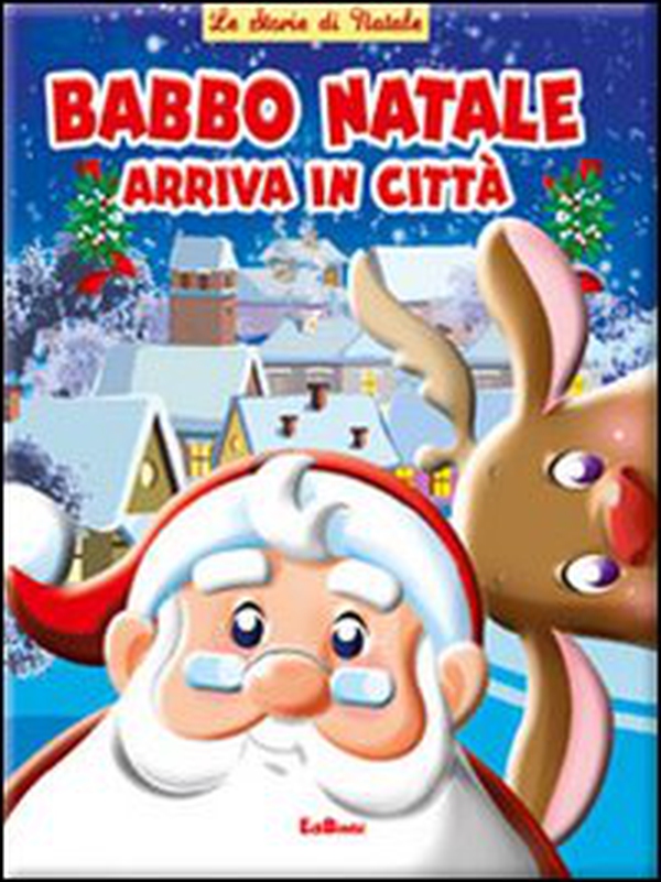 Babbo Natale arriva in città - Librerie.coop Babbo Natale arriva in città - Librerie.coop