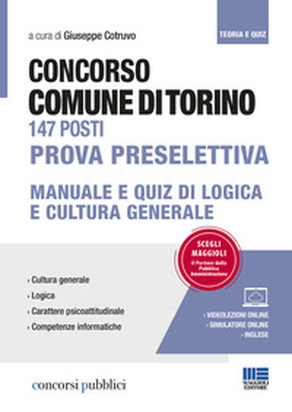 Concorso Comune di Torino 147 posti. Prova preselettiva. Manuale e quiz di logica e cultura generale - Librerie.coop Concorso Comune di Torino 147 posti. Prova preselettiva. Manuale e quiz di logica e cultura generale - Librerie.coop