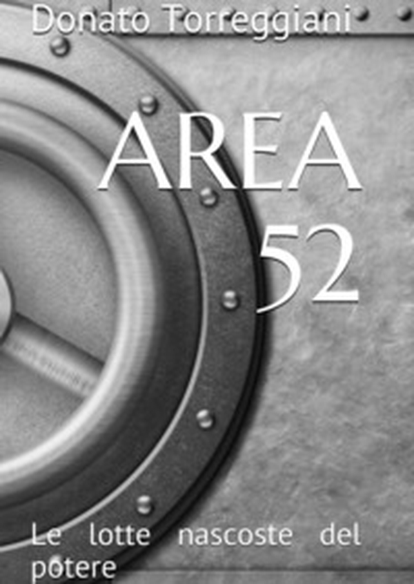 Area 52. Le lotte nascoste del potere - Librerie.coop Area 52. Le lotte nascoste del potere - Librerie.coop