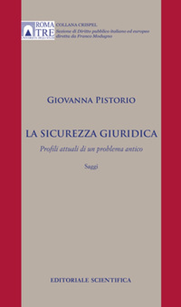 La sicurezza giuridica. Profili attuali di un problema antico. Saggi - Librerie.coop La sicurezza giuridica. Profili attuali di un problema antico. Saggi - Librerie.coop