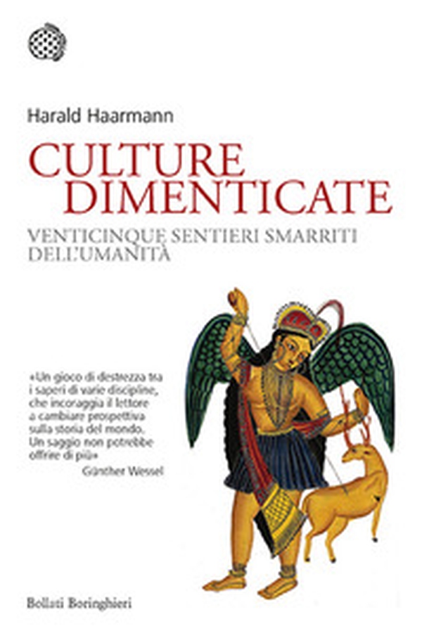Culture dimenticate. Venticinque sentieri smarriti dell'umanità - Librerie.coop Culture dimenticate. Venticinque sentieri smarriti dell'umanità - Librerie.coop