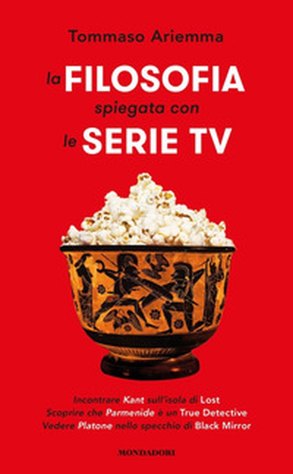 La filosofia spiegata con le serie TV - Librerie.coop La filosofia spiegata con le serie TV - Librerie.coop
