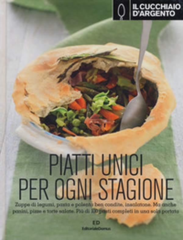 Il Cucchiaio d'Argento. Piatti unici per ogni stagione - Librerie.coop Il Cucchiaio d'Argento. Piatti unici per ogni stagione - Librerie.coop
