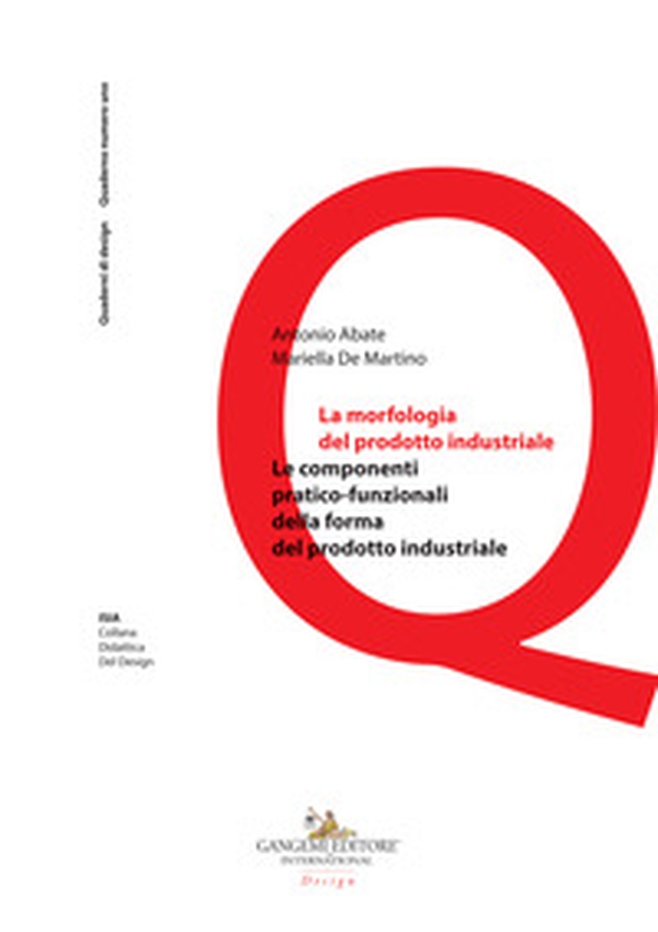 La morfologia del prodotto industriale. Le componenti pratico-funzionali della forma del prodotto industriale - Librerie.coop La morfologia del prodotto industriale. Le componenti pratico-funzionali della forma del prodotto industriale - Librerie.coop