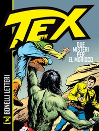 Tex. Due misteri per El Morisco - Librerie.coop