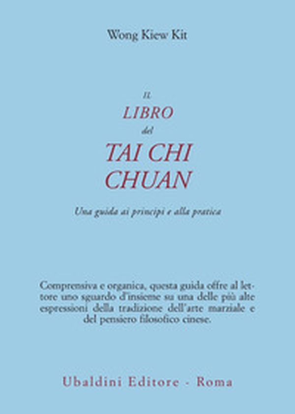 Il libro del Tai Chi Chuan. Una guida ai principi e alla pratica - Librerie.coop Il libro del Tai Chi Chuan. Una guida ai principi e alla pratica - Librerie.coop