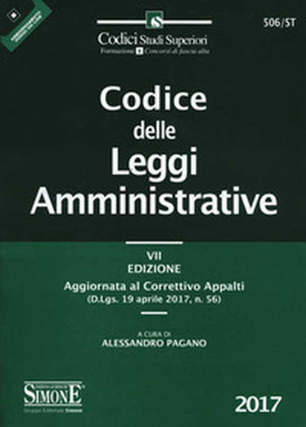 Codice delle leggi amministrative. Aggiornato al correttivo appalti (D.Lgs. 19 aprile 2017, n. 56) - Librerie.coop Codice delle leggi amministrative. Aggiornato al correttivo appalti (D.Lgs. 19 aprile 2017, n. 56) - Librerie.coop