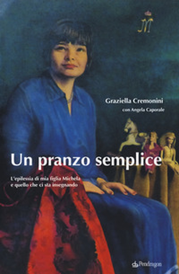 Un pranzo semplice. L'epilessia di mia figlia Michela e quello che ci sta insegnando - Librerie.coop Un pranzo semplice. L'epilessia di mia figlia Michela e quello che ci sta insegnando - Librerie.coop
