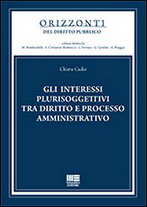 Gli interessi plurisoggettivi tra diritto e processo amministrativo - Librerie.coop Gli interessi plurisoggettivi tra diritto e processo amministrativo - Librerie.coop