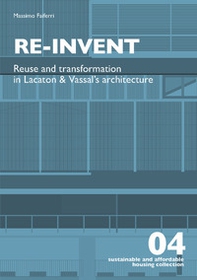Re-invent. Re-use and transformation in Lacaton and Vassal's architecture - Librerie.coop