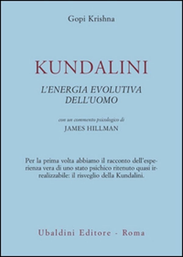 Kundalini. L'energia evolutiva dell'uomo - Librerie.coop Kundalini. L'energia evolutiva dell'uomo - Librerie.coop