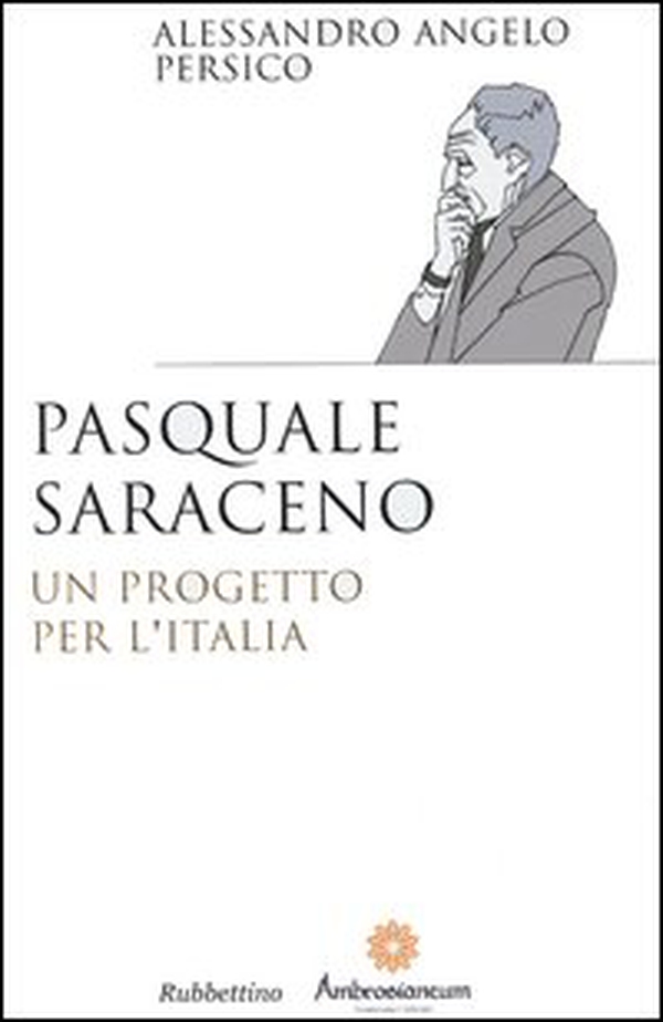 Pasquale Saraceno. Un progetto per l'Italia - Librerie.coop Pasquale Saraceno. Un progetto per l'Italia - Librerie.coop