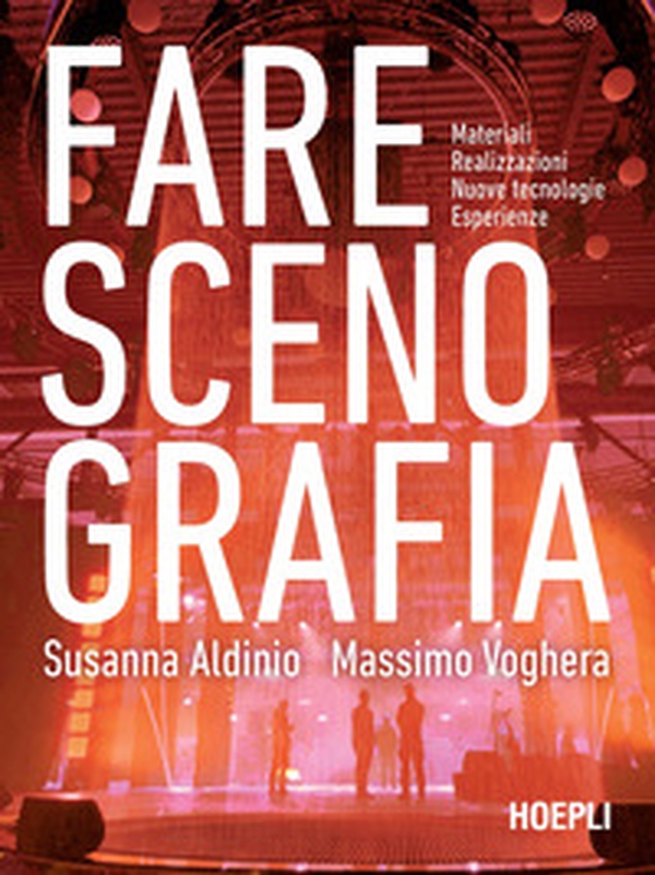 Fare scenografia. Materiali, realizzazioni, nuove tecnologie, esperienze - Librerie.coop Fare scenografia. Materiali, realizzazioni, nuove tecnologie, esperienze - Librerie.coop