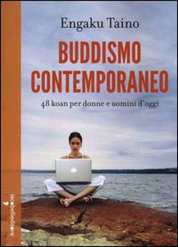 Buddismo comtemporaneo. 48 koan per donne e uomini d'oggi - Librerie.coop Buddismo comtemporaneo. 48 koan per donne e uomini d'oggi - Librerie.coop