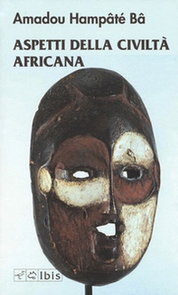 Aspetti della civiltà africana - Librerie.coop