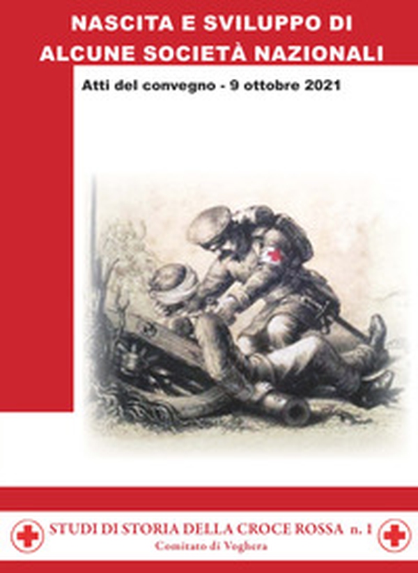 Nascita e sviluppo di alcune società nazionali. Atti del Convegno (9 ottobre 2021) - Librerie.coop Nascita e sviluppo di alcune società nazionali. Atti del Convegno (9 ottobre 2021) - Librerie.coop