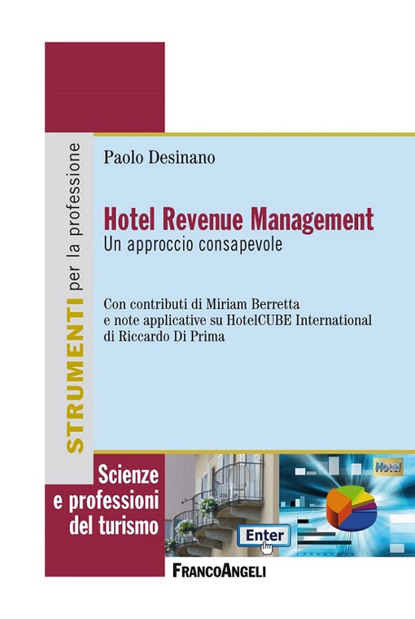 Hotel Revenue Management. Un approccio consapevole - Librerie.coop Hotel Revenue Management. Un approccio consapevole - Librerie.coop