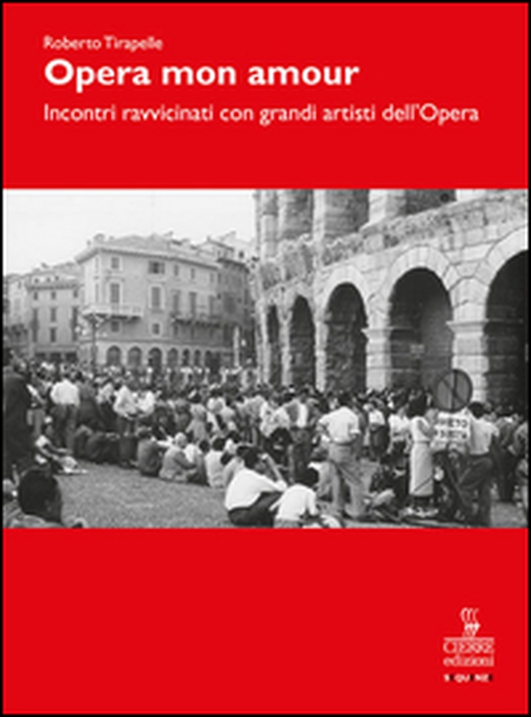 Opera, mon amour. Incontri ravvicinati con grandi artisti dell'Opera - Librerie.coop Opera, mon amour. Incontri ravvicinati con grandi artisti dell'Opera - Librerie.coop