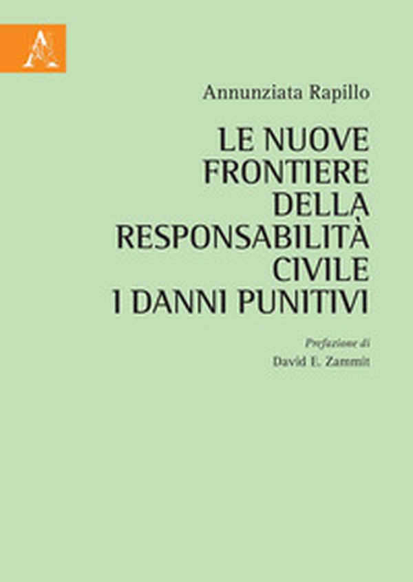 Le nuove frontiere della responsabilità civile. I danni punitivi - Librerie.coop Le nuove frontiere della responsabilità civile. I danni punitivi - Librerie.coop