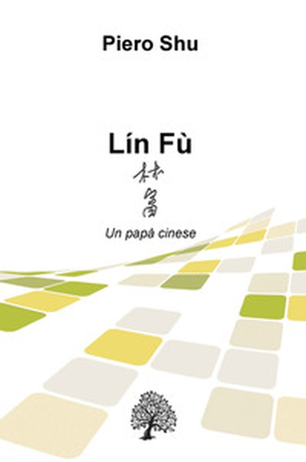 Lín Fù. Un papà cinese - Librerie.coop Lín Fù. Un papà cinese - Librerie.coop