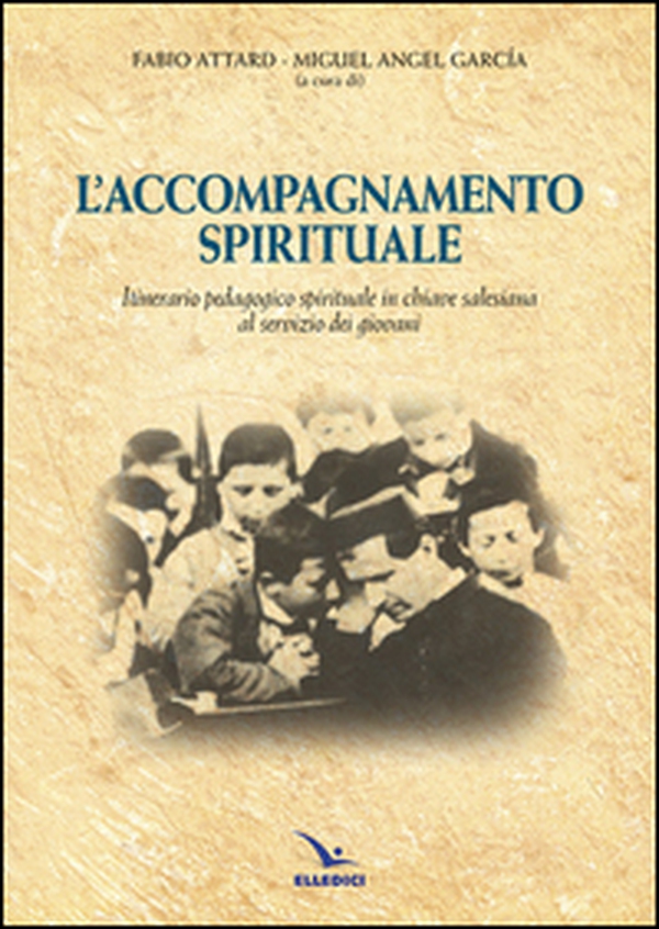 Accompagnamento spirituale. Itinerario pedagogico spirituale in chiave salesiana al servizio dei giovani - Librerie.coop Accompagnamento spirituale. Itinerario pedagogico spirituale in chiave salesiana al servizio dei giovani - Librerie.coop