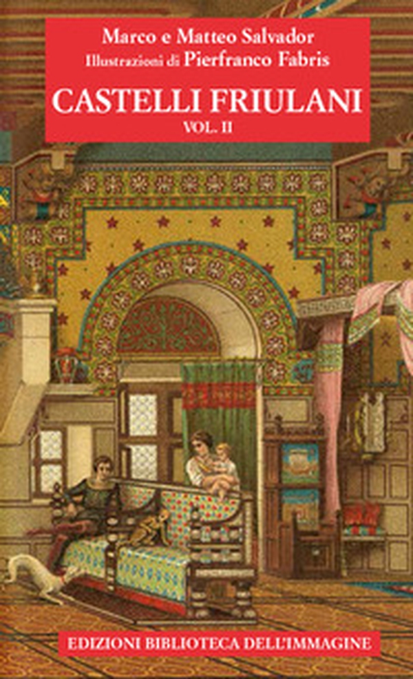 Castelli friulani - Vol. 2 - Librerie.coop Castelli friulani - Vol. 2 - Librerie.coop