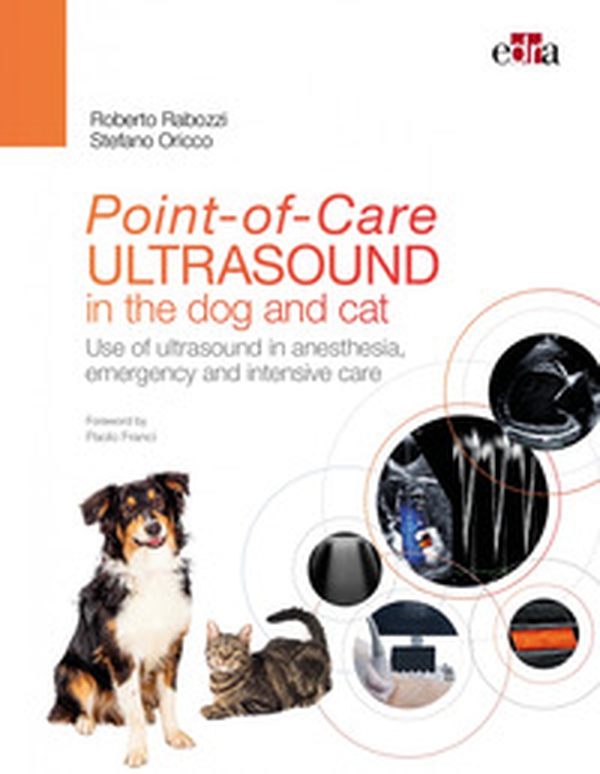 Point-of-Care ultrasound in dogs and cats. Use of ultrasound in anesthesia, emergency and intensive care - Librerie.coop Point-of-Care ultrasound in dogs and cats. Use of ultrasound in anesthesia, emergency and intensive care - Librerie.coop