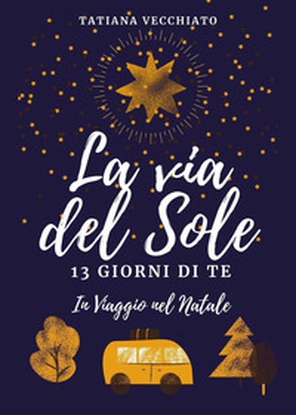 La via del sole - Librerie.coop La via del sole - Librerie.coop