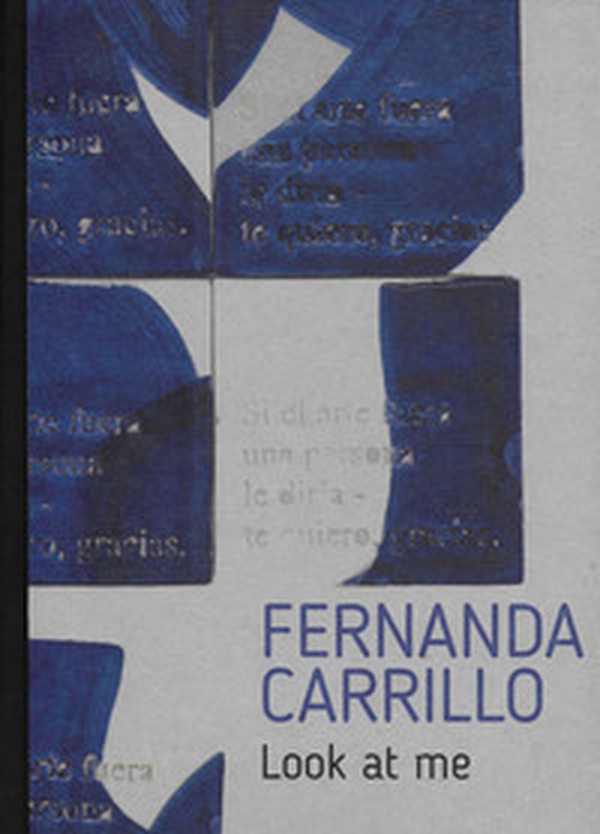 Fernanda Carrillo. Look at me - Librerie.coop Fernanda Carrillo. Look at me - Librerie.coop