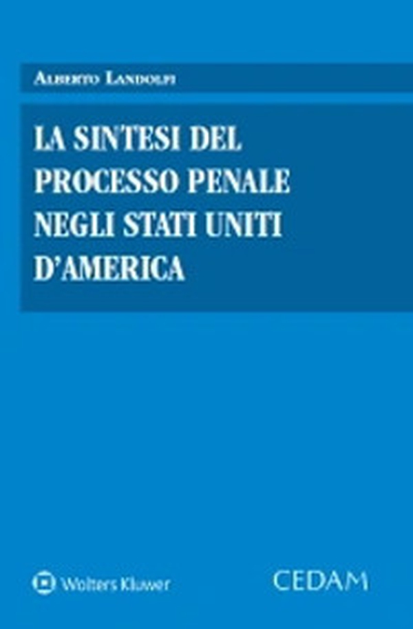 La sintesi del processo penale negli Stati Uniti d'America - Librerie.coop La sintesi del processo penale negli Stati Uniti d'America - Librerie.coop